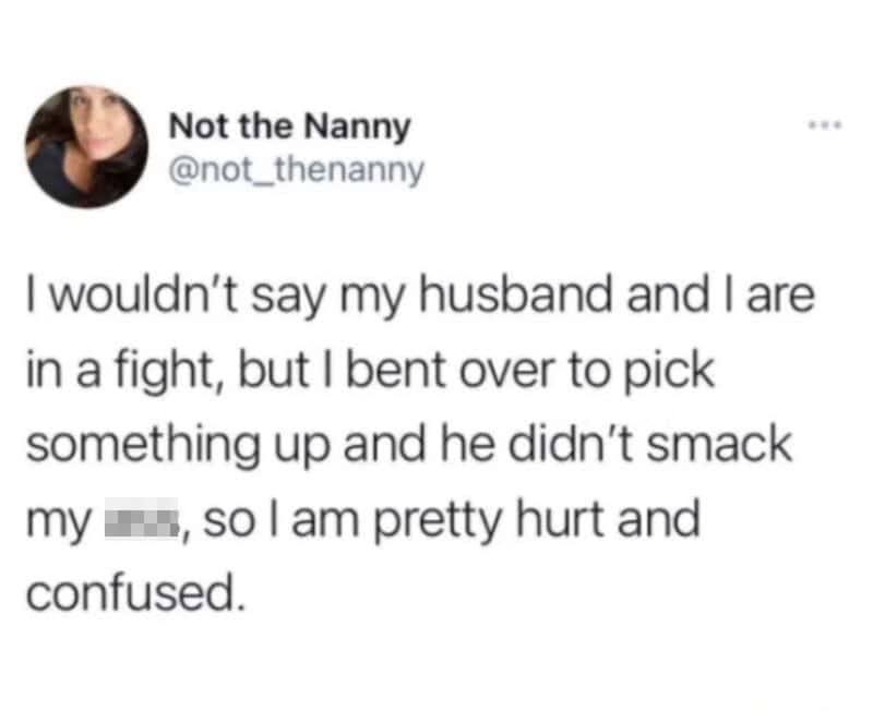 Tweet explaining a wife feeling hurt because her husband didn't playfully smack her backside.