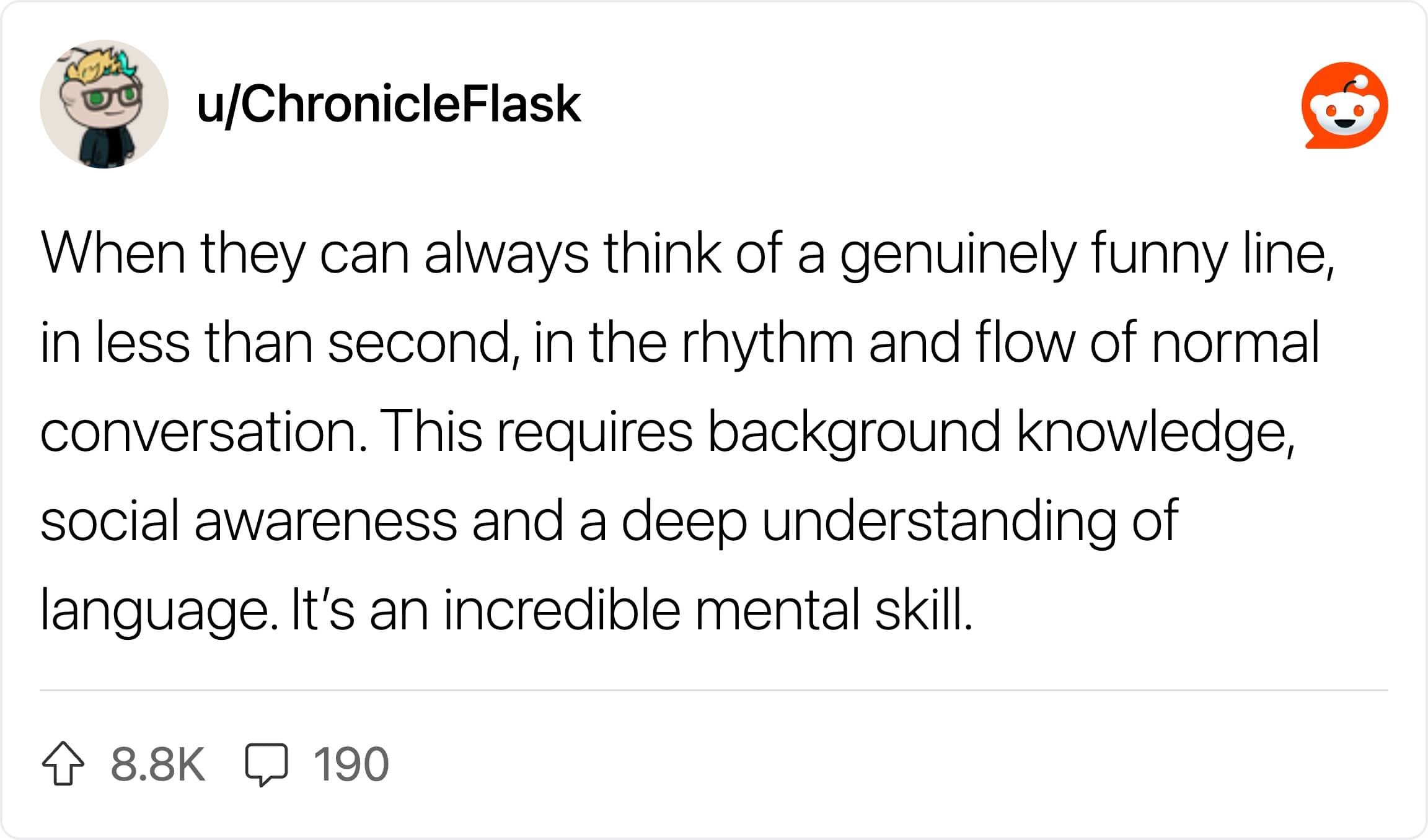 A Reddit post explaining why thinking of a hilarious comeback instantly requires high-level intelligence.
