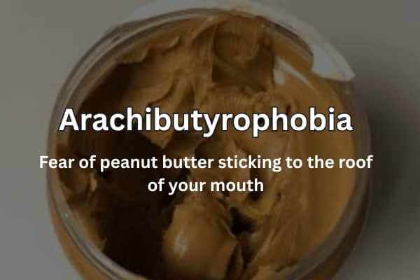 Text overlay defining Arachibutyrophobia as the fear of peanut butter sticking to mouth roofs.