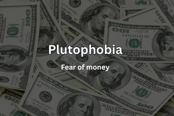 Text overlay defining Plutophobia as the fear of money over a pile of dollar bills.